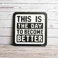 This is The Day To Become Better - Wall Hanging, Wall Hangings - Trademart.pk