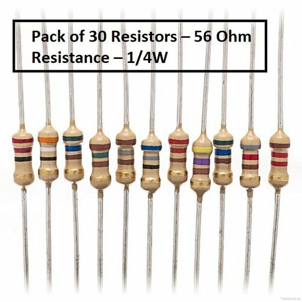 Pack of 30 56 Ohm Resistor, Resistors - Trademart.pk